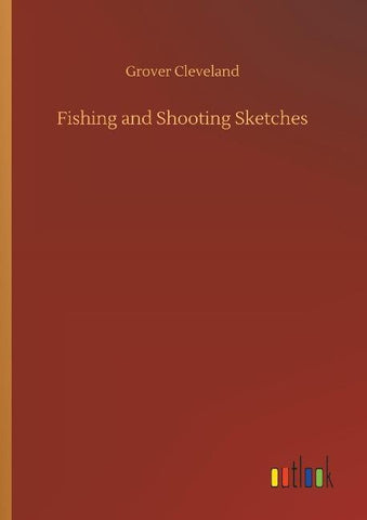 Fishing and Shooting Sketches