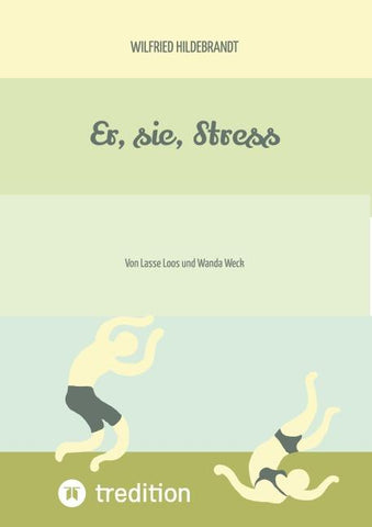 Er, sie, Stress