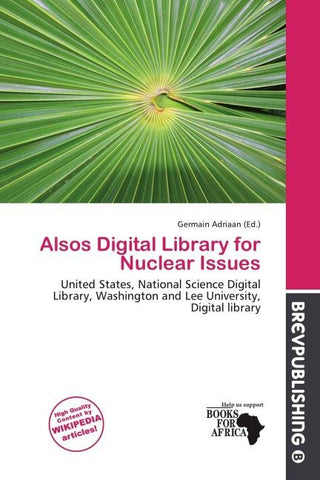 Alsos Digital Library for Nuclear Issues