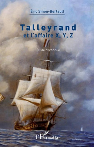 Talleyrand et l'affaire X, Y, Z