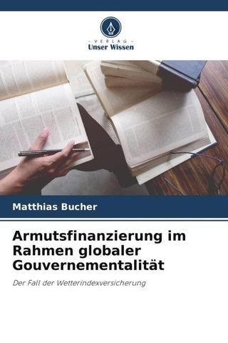 Armutsfinanzierung im Rahmen globaler Gouvernementalität