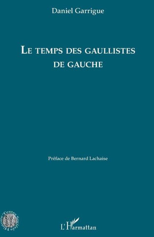 Le temps des gaullistes de gauche