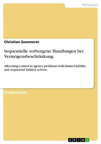 Sequentielle verborgene Handlungen bei Vermögensbeschränkung