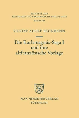 Die Karlamagnús-Saga I und ihre altfranzösische Vorlage
