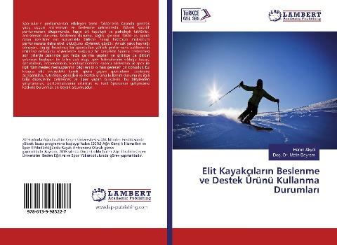 Elit Kayakç¿lar¿n Beslenme ve Destek Ürünü Kullanma Durumlar¿