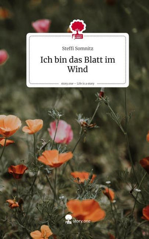 Ich bin das Blatt im Wind. Life is a Story - story.one