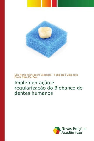 Implementação e regularização do Biobanco de dentes humanos