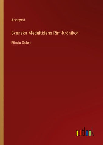 Svenska Medeltidens Rim-Krönikor