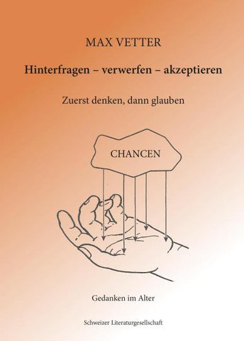 Hinterfragen – verwerfen – akzeptieren
