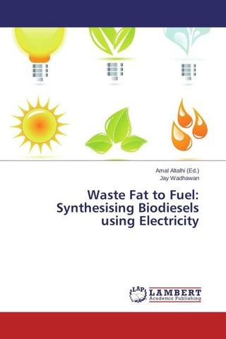 Waste Fat to Fuel: Synthesising Biodiesels using Electricity