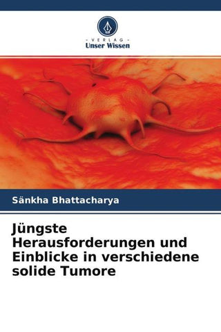 Jüngste Herausforderungen und Einblicke in verschiedene solide Tumore