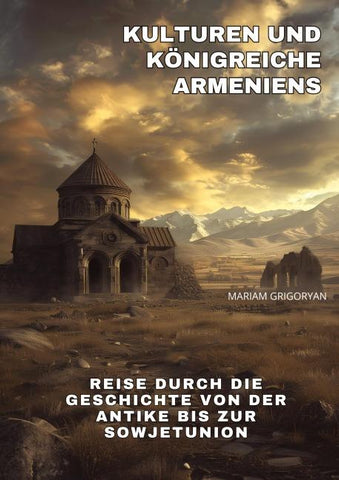 Kulturen und Königreiche  Armeniens