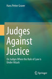 Judges Against Justice