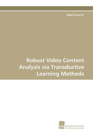 Robust Video Content Analysis via Transductive Learning Methods