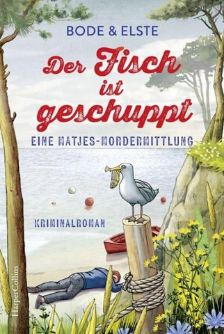 Der Fisch ist geschuppt – Eine Matjes-Mordermittlung