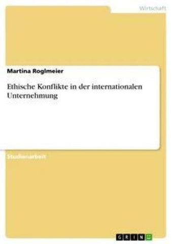 Ethische Konflikte in der internationalen Unternehmung