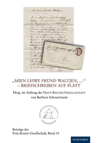 Mien Leiwe Fründ Waltjen, ... - Briefschreiben auf Platt