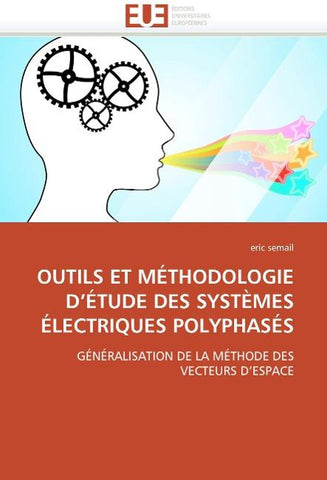 OUTILS ET MÉTHODOLOGIE D'ÉTUDE DES SYSTÈMES ÉLECTRIQUES POLYPHASÉS