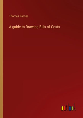 A guide to Drawing Bills of Costs