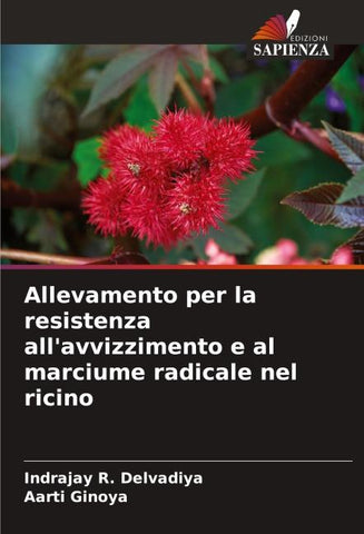 Allevamento per la resistenza all'avvizzimento e al marciume radicale nel ricino