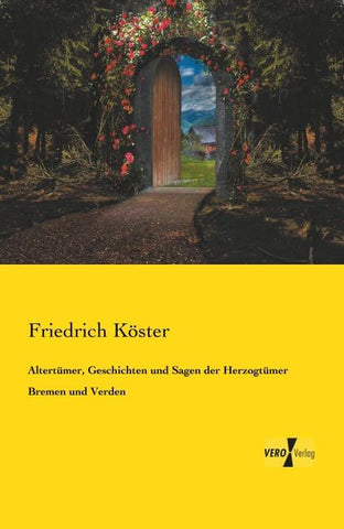 Altertümer, Geschichten und Sagen der Herzogtümer Bremen und Verden