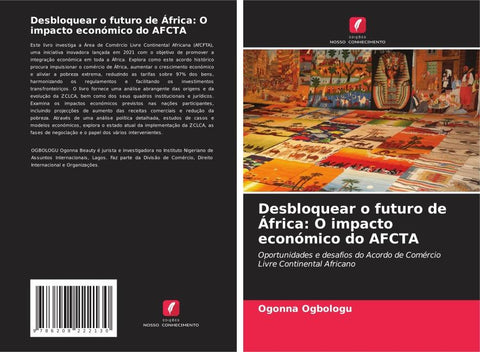 Desbloquear o futuro de África: O impacto económico do AFCTA