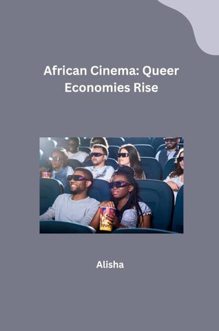 African Cinema: Queer Economies Rise