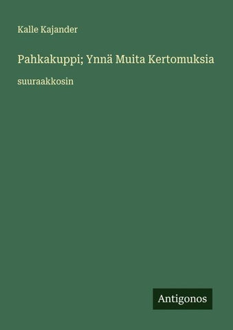 Pahkakuppi; Ynnä Muita Kertomuksia