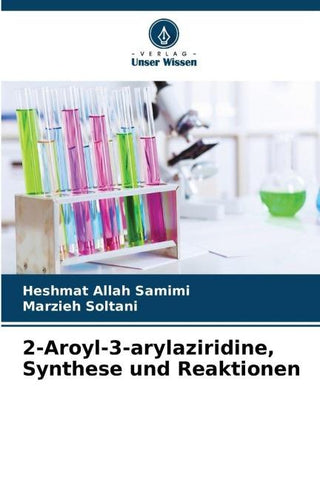 2-Aroyl-3-arylaziridine, Synthese und Reaktionen