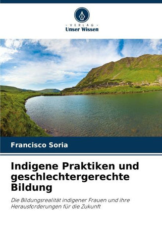 Indigene Praktiken und geschlechtergerechte Bildung
