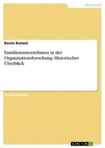 Familienunternehmen in der Organisationsforschung: Historischer Überblick