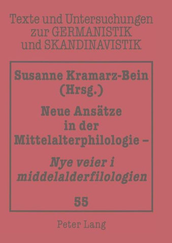 Neue Ansätze in der Mittelalterphilologie - 'Nye veier i middelalderfilologien'
