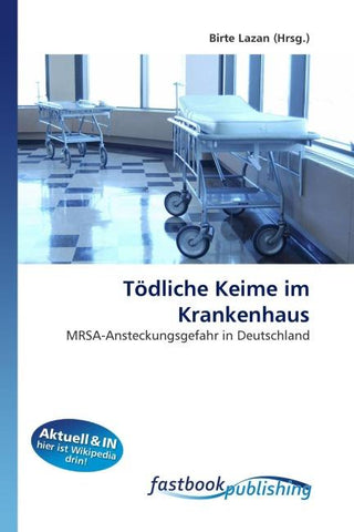 Tödliche Keime im Krankenhaus