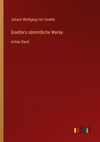 Goethe's sämmtliche Werke