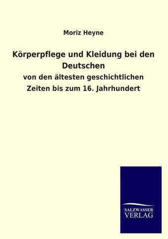 Körperpflege und Kleidung bei den Deutschen