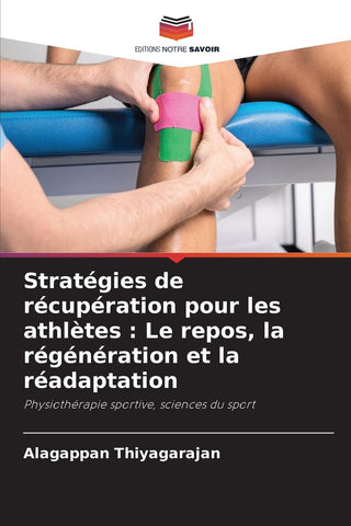 Stratégies de récupération pour les athlètes : Le repos, la régénération et la réadaptation