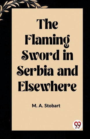 The Flaming Sword in Serbia and Elsewhere