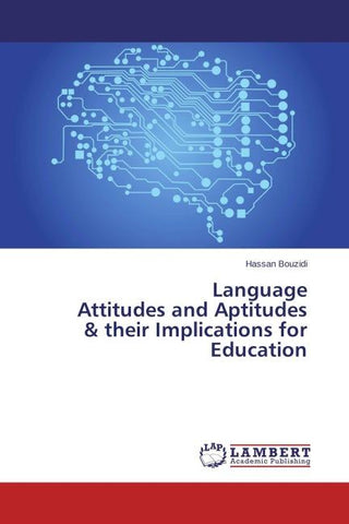 Language Attitudes and Aptitudes & their Implications for Education