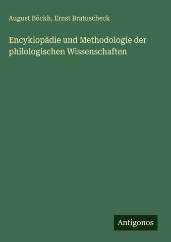 Encyklopädie und Methodologie der philologischen Wissenschaften