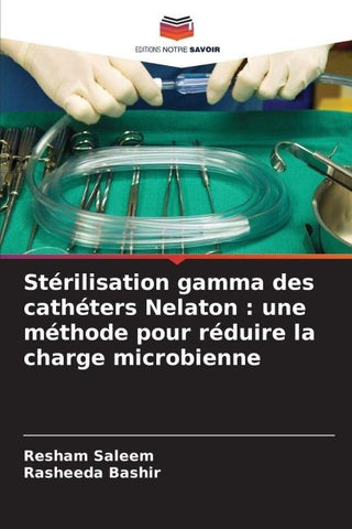 Stérilisation gamma des cathéters Nelaton : une méthode pour réduire la charge microbienne