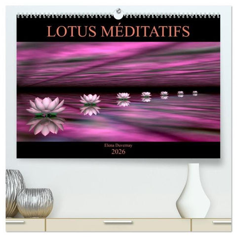 LOTUS MÉDITATIFS (Calendrier mural 2026 DIN A2 vertical) calendrier de bureau