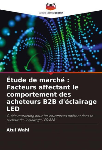 Étude de marché : Facteurs affectant le comportement des acheteurs B2B d'éclairage LED
