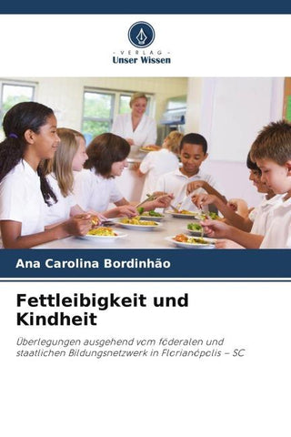 Fettleibigkeit und Kindheit