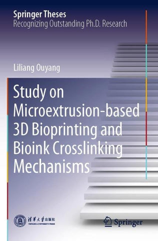 Study on Microextrusion-based 3D Bioprinting and Bioink Crosslinking Mechanisms