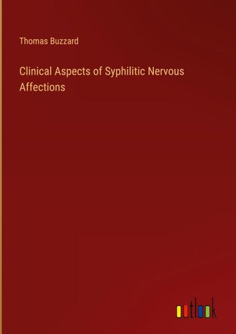 Clinical Aspects of Syphilitic Nervous Affections