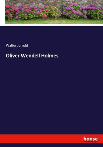 Oliver Wendell Holmes