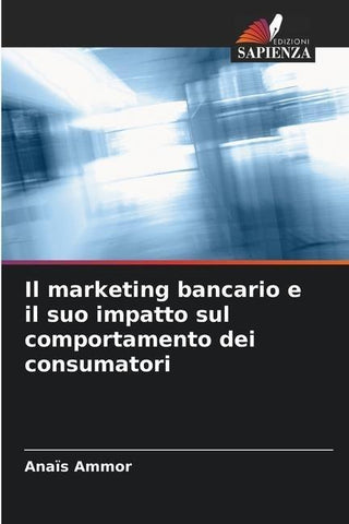 Il marketing bancario e il suo impatto sul comportamento dei consumatori