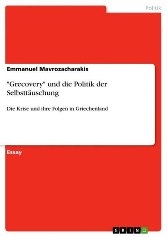"Grecovery" und die Politik der Selbsttäuschung