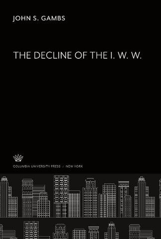 The Decline of the I. W. W.