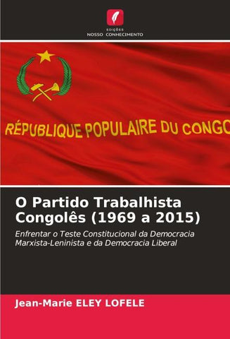 O Partido Trabalhista Congolês (1969 a 2015)